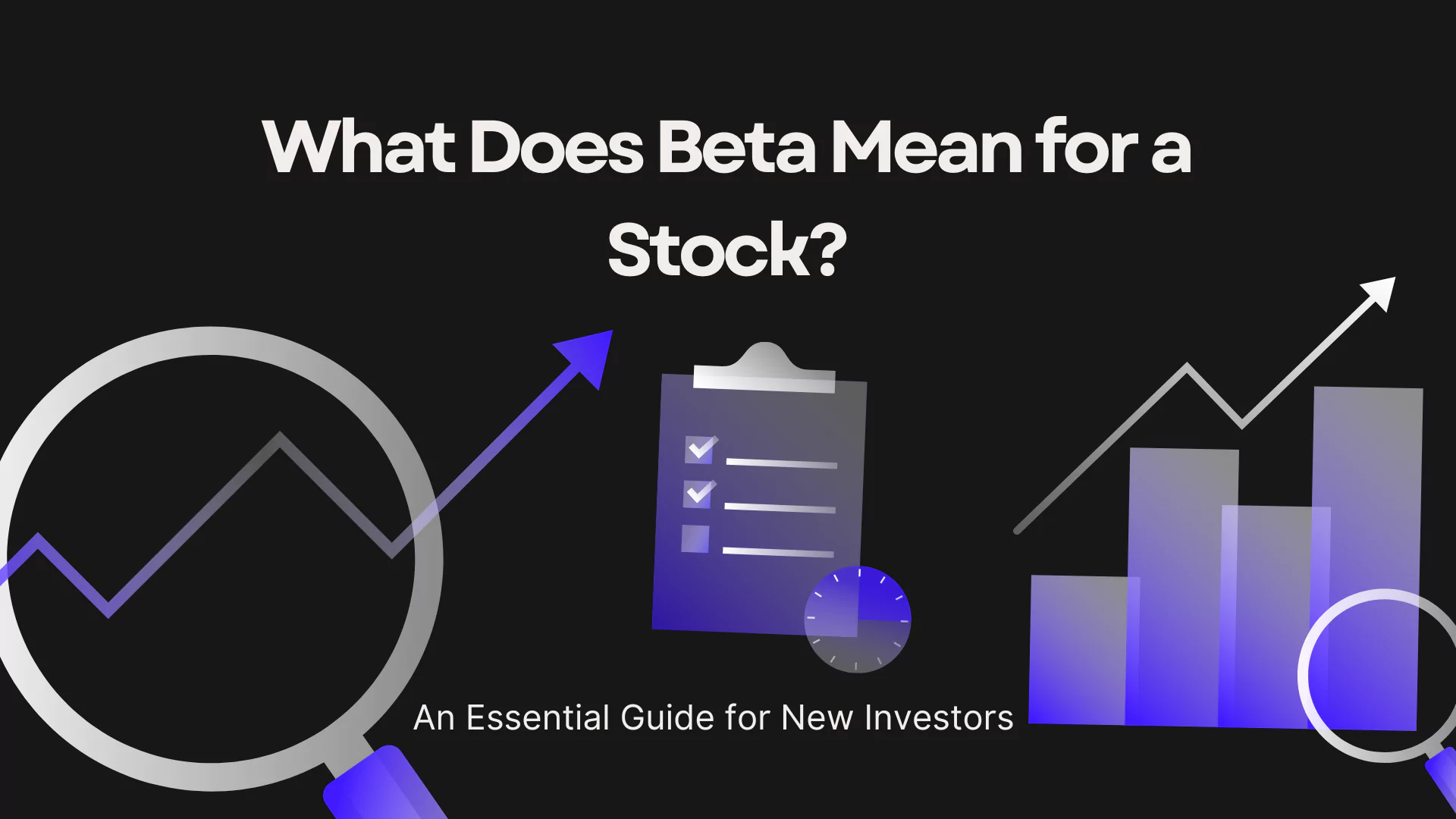 What Does Beta Mean for a Stock? An Essential Guide for New Investors