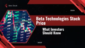 Beta Technologies Stock Price