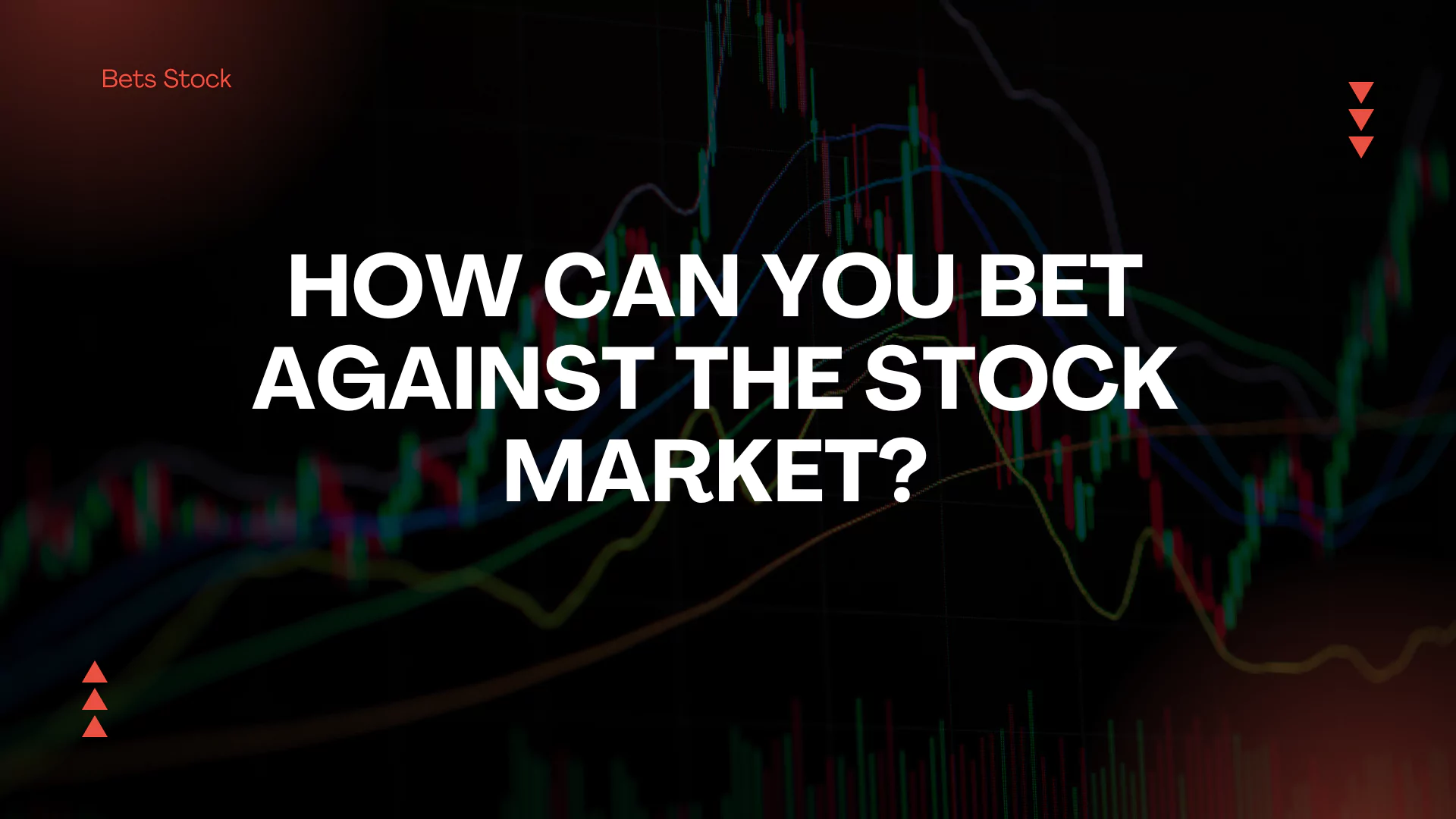 How Can You Bet Against the Stock Market? | Understanding Beta and Bearish Strategies