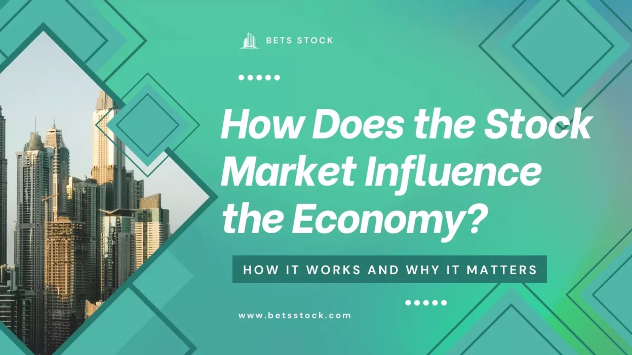 How Does the Stock Market Influence the Economy