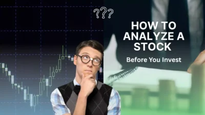 How to Analyze a Stock Before You Invest