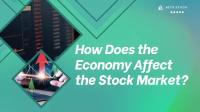 How Does the Economy Affect the Stock Market